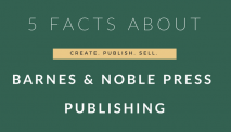 5 Facts About B&N Press Self-Publishing