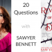 20 Questions with… Sawyer Bennett