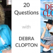 20 Questions with… Debra Clopton