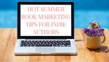 Hot Summer Book Marketing Tips for Indie Authors