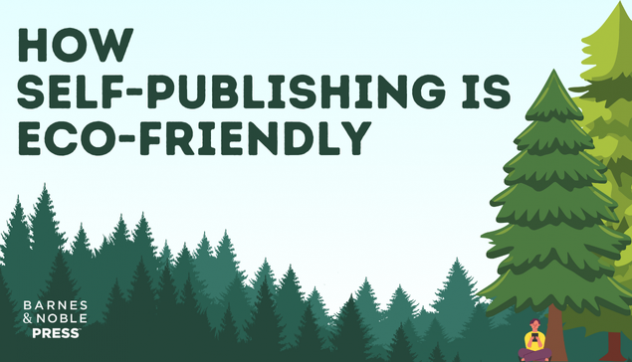 How Self-Publishing Is Eco-Friendly