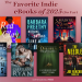 10 Favorite Indie eBooks of 2025 (So Far!)