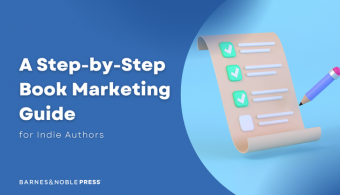 A Step-by-Step Book Marketing Guide for Indie Authors | Barnes & Noble ...