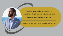 B&N Press Web Series, Ep.20 – How Reedsy Helps Indie Authors Succeed with Ricardo Fayet