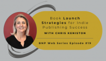 B&N Press Web Series, Ep.19 – Book Launch Strategies for Indie Publishing Success with Chris Keniston