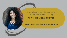 B&N Press Web Series, Ep.22 – Keeping the Romance Alive in Publishing with Melissa Foster