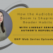 B&N Press Web Series, Ep.26 – How the Audiobook Boom is Shaping Reader Habits with Lindsay Senior